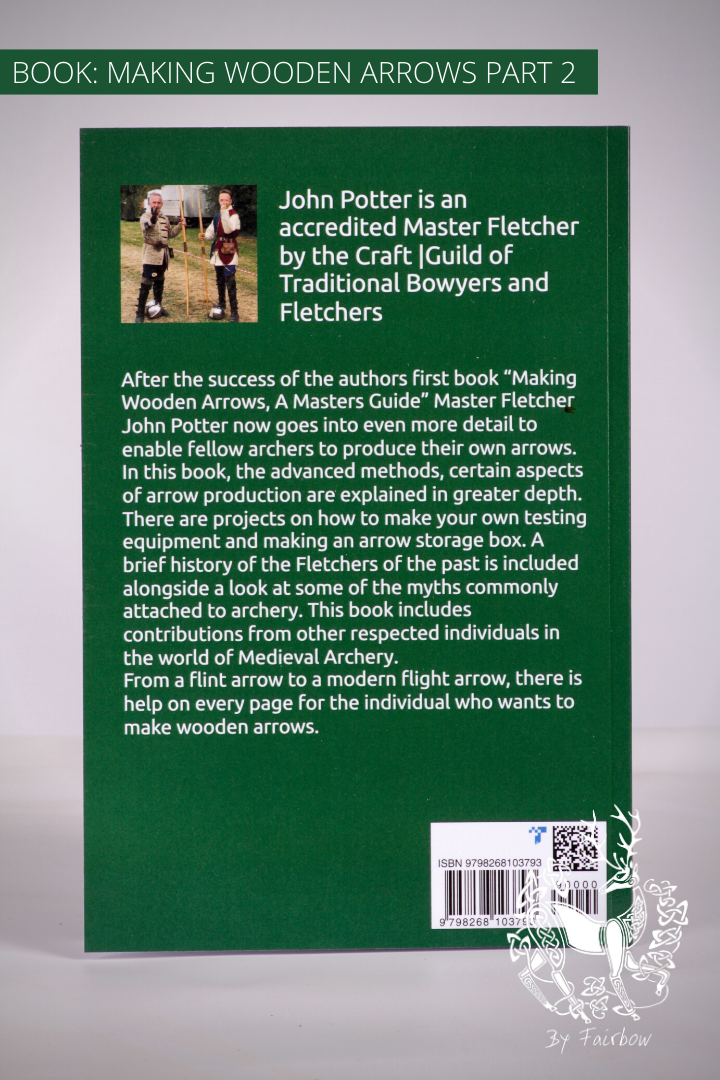MAKING WOODEN ARROWS, Advance Methods, By John Potter-Book-John Potter-Fairbow